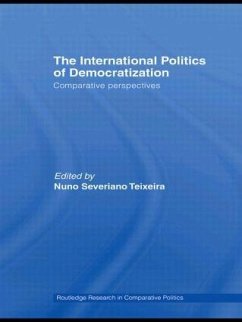 The International Politics of Democratization - Teixeira, Nuno Severiano (ed.)