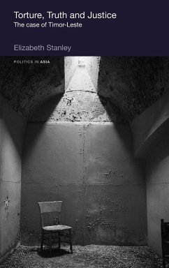 Torture, Truth and Justice - Stanley, Elizabeth Torture, Truth and Justice - Stanley, Elizabeth