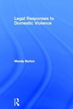 Legal Responses to Domestic Violence - Burton, Mandy