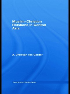 Muslim-Christian Relations in Central Asia - Gorder, Christian van