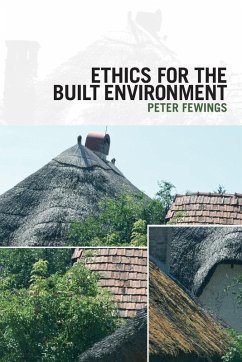 Ethics for the Built Environment - Fewings, Peter