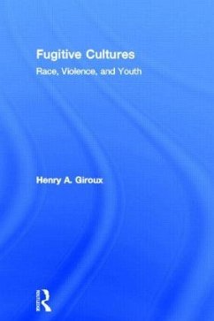 Fugitive Cultures - Giroux, Henry A