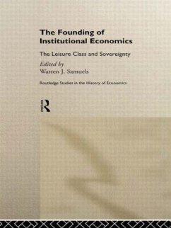 The Founding of Institutional Economics - Samuels, Warren J. (ed.)