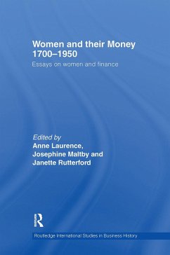 Women and Their Money 1700-1950 - Laurence, Anne / Maltby, Josephine / Rutterford, Janette (ed.)