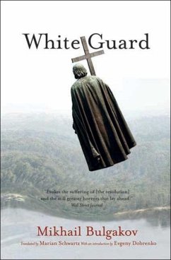 White Guard - Bulgakov, Mikhail; Schwartz, Marian; Dobrenko, Evgeny