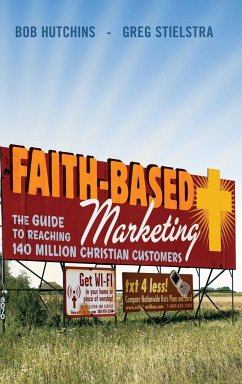 Faith-Based Marketing - Hutchins, Bob; Stielstra, Greg