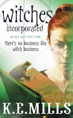 Witches Incorporated - Mills, K E