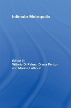 Intimate Metropolis - Lathouri, Marina / Palma, Vittoria Di / Periton, Diana (eds.)
