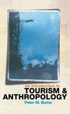 An Introduction to Tourism and Anthropology - Burns, Peter