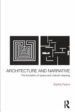 Architecture and Narrative - Psarra, Sophia (University of Michigan, USA)