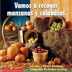 Vamos A Recoger Manzanas y Calabazas = Picking Apples & Pumpkins