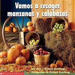 Vamos A Recoger Manzanas y Calabazas = Picking Apples & Pumpkins - Hutchings, Amy