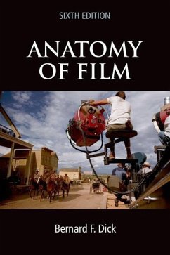 Anatomy of Film, 6e - Dick, Bernard