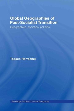 Global Geographies of Post-Socialist Transition - Herrschel, Tassilo