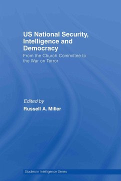 Us National Security, Intelligence and Democracy - Miller, Russell A. (ed.)