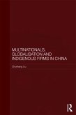 Multinationals, Globalisation and Indigenous Firms in China