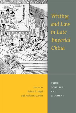 Writing and Law in Late Imperial China - Hegel, Robert E; Carlitz, Katherine N