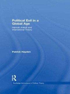 Political Evil in a Global Age - Hayden, Patrick