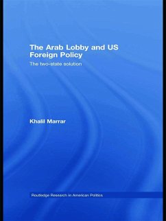 The Arab Lobby and US Foreign Policy - Marrar, Khalil