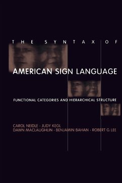 The Syntax of American Sign Language - Neidle, Carol; Kegl, Judy; Maclaughlin, Dawn