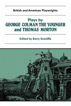Plays by George Colman the Younger and Thomas Morton - Colman, George