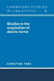 Studies in the Acquisition of Deictic Terms
