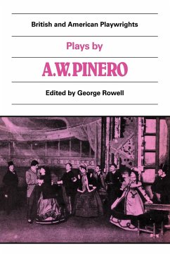 Plays by A. W. Pinero - Pinero, A. W.; Pinero, Arthur Wing