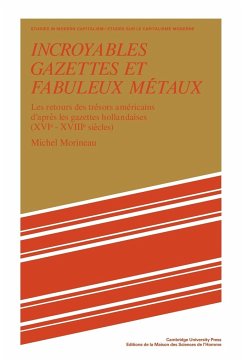 Incroyables Gazettes Et Fabuleux Metaux - Morineau, Michel; Morineau, Michael