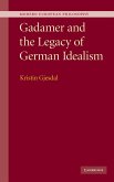 Gadamer and the Legacy of German Idealism