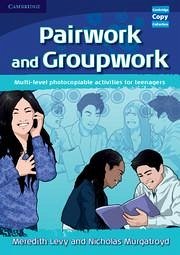 Pairwork and Groupwork - Levy, Meredith; Murgatroyd, Nicholas