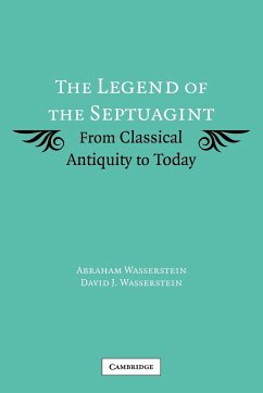 The Legend of the Septuagint - Wasserstein, Abraham; Wasserstein, David J.; Abraham, Wasserstein