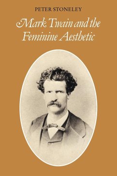 Mark Twain and the Feminine Aesthetic - Stoneley, Peter