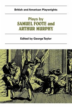 Plays by Samuel Foote and Arthur Murphy - Foote, Samuel