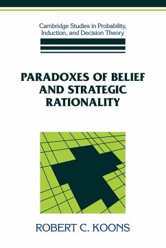 Paradoxes of Belief and Strategic Rationality - Koons, Robert C.; Robert C., Koons