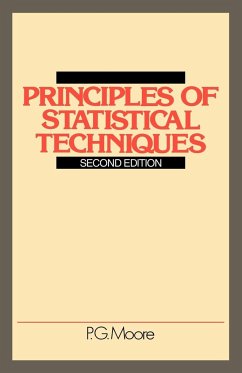 Principles of Statistical Techniques - Moore, P. G.
