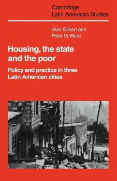 Housing, the State and the Poor - Gilbert, Alan; Ward, Peter M.
