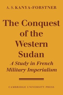 The Conquest of Western Sudan - Kanya-Forstner, A. S.