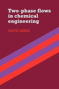 Two Phase Flows in Chemical Engineering - Azbel, David