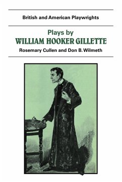 Plays by William Hooker Gillette - Gillette, William