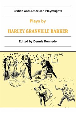 Plays by Harley Granville Barker - Granville-Barker, Harley; Barker, Harley Granville; Harley, Granville-Barker