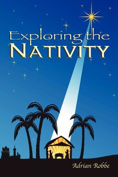 Exploring the Nativity - Robbe, Adrian