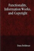 Functionality, Information Works, and Copyright