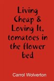 Living Cheap & Loving It, tomatoes in the flower bed