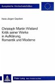 Christoph Martin Wieland: Kritik seiner Werke in Aufklärung, Romantik und Moderne