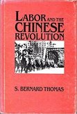 Labor and the Chinese Revolution: Class Strategies and Contradictions of Chinese Communism, 1928-1948 Volume 49