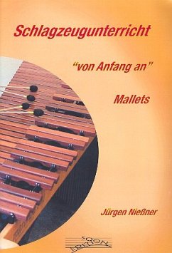 Cover Schlagzeugunterricht von Anfang an Mallets (für Marimba, Vibraphon, Xylophon, Glockenspiel)