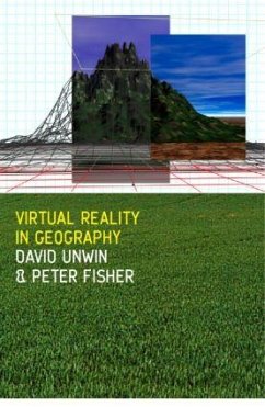 Virtual Reality in Geography - Fisher, Peter; Unwin, David
