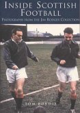 Inside Scottish Football: Photographs from the Jim Rodger Collection