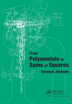 From Polynomials to Sums of Squares - Jackson, T H