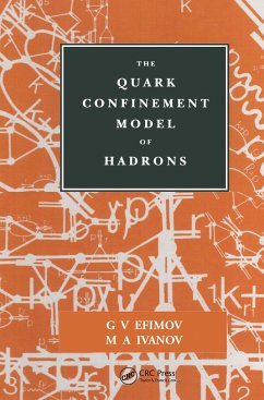 The Quark Confinement Model of Hadrons - Efimov, G V; Ivanov, M A
